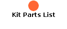 Kit Parts List
